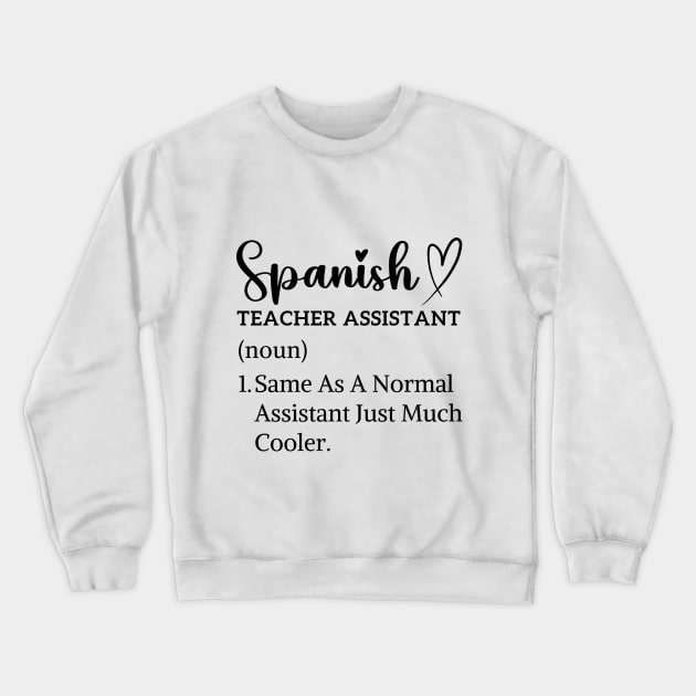 Thank you for assistant spanish teacher Crewneck Sweatshirt by Printopedy